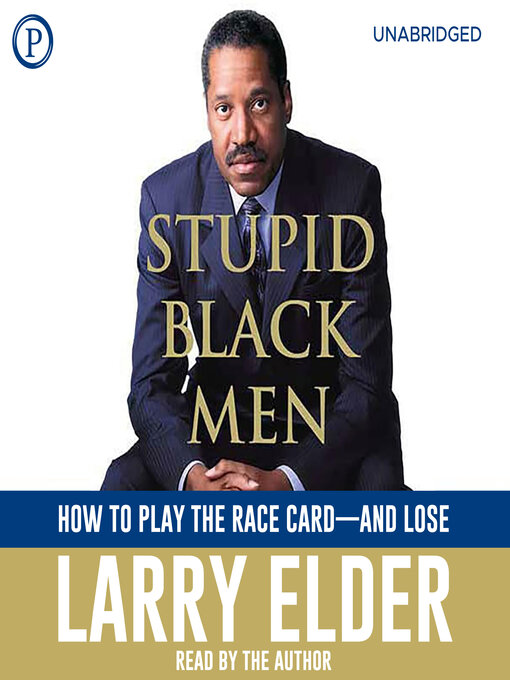 Title details for Stupid Black Men by Larry Elder - Available